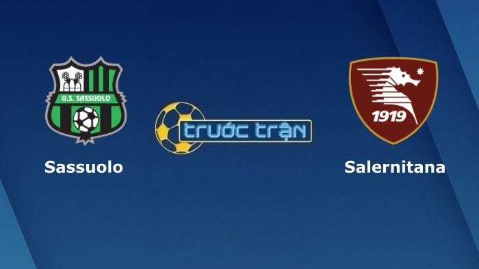 Sassuolo vs Salernitana – Soi kèo hôm nay 20h00 26/09/2021 – VĐQG Italia