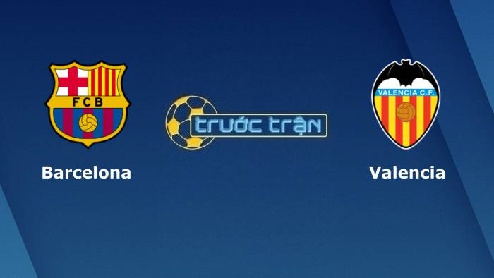 Barcelona vs Valencia – Soi kèo hôm nay 02h00 18/10/2021 – VĐQG Tây Ban Nha