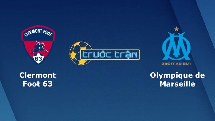 Clermont vs Marseille – Soi kèo hôm nay 02h45 01/11/2021 – VĐQG Pháp