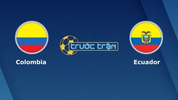 Colombia vs Ecuador – Soi kèo hôm nay 04h00 15/10/2021 – Vòng loại World Cup khu vực Nam Mỹ
