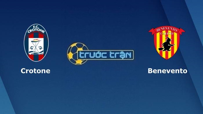 Crotone vs Benevento – Soi kèo hôm nay 01h30 29/10/2021 – Hạng 2 Italia