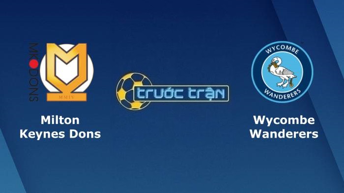 Milton Keynes Dons vs Wycombe Wanderers – Soi kèo hôm nay 01h00 06/10/2021 – League Trophy Anh