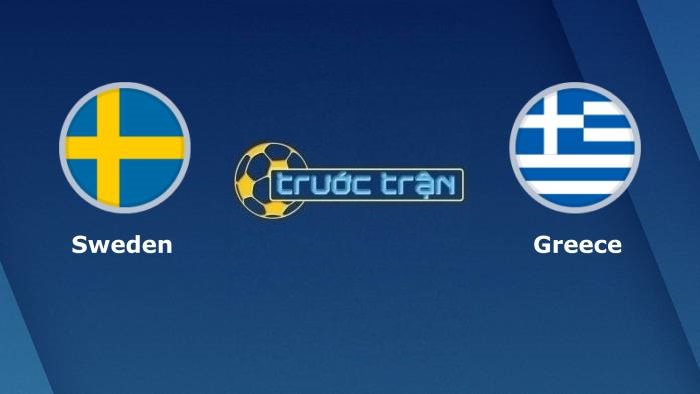 Thụy Điển vs Hy Lạp – Soi kèo hôm nay 01h45 13/10/2021 – Vòng loại World Cup khu vực Châu Âu