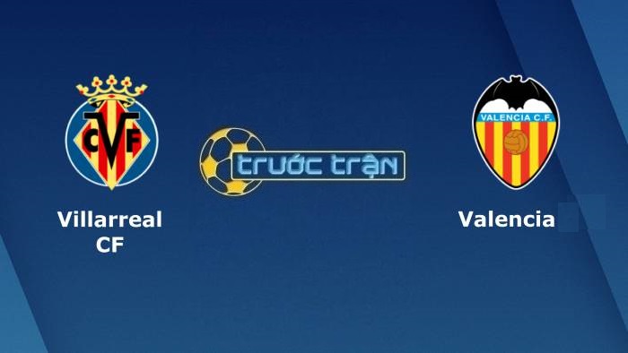 Valencia vs Villarreal – Soi kèo hôm nay 23h30 30/10/2021 – VĐQG Tây Ban Nha