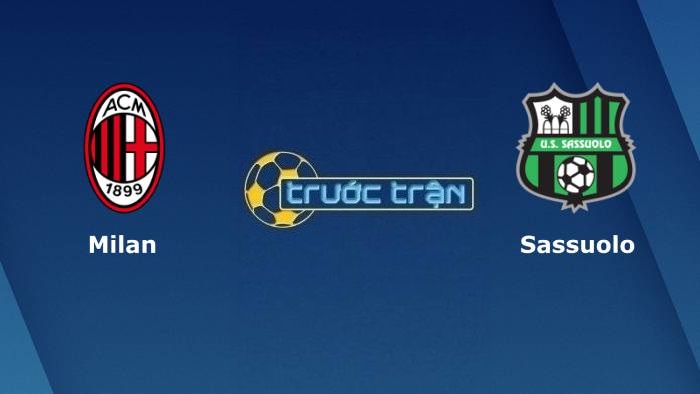 AC Milan vs Sassuolo – Soi kèo hôm nay 21h00 28/11/2021 – VĐQG Italia