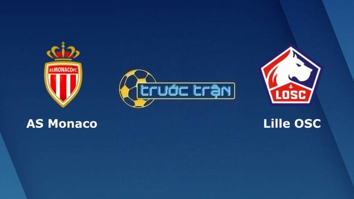 AS Monaco vs Lille OSC – Soi kèo hôm nay 03h00 20/11/2021 – VĐQG Pháp