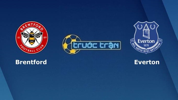 Brentford vs Everton – Soi kèo hôm nay 21h00 28/11/2021 – Ngoại hạng Anh