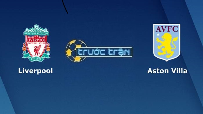 Liverpool vs Aston Villa – Soi kèo hôm nay 22h00 11/12/2021 – Ngoại hạng Anh