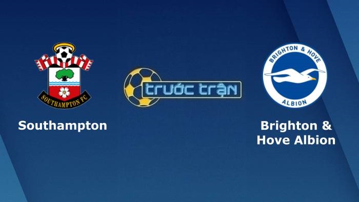 Southampton vs Brighton – Soi kèo hôm nay 22h00 04/12/2021 – Ngoại hạng Anh