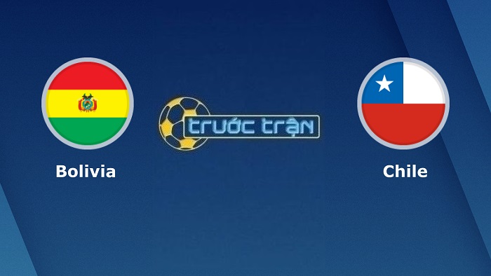 Bolivia vs Chile – Soi kèo hôm nay 03h00 02/02/2022 – VL Wolrd Cup KV Nam Mỹ