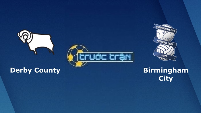 Derby County vs Birmingham City – Soi kèo hôm nay 20h30 30/01/2022 – Hạng nhất Anh