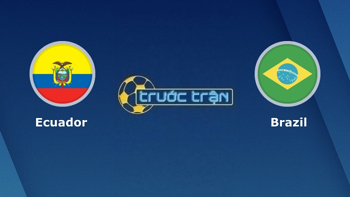 Ecuador vs Brazil – Soi kèo hôm nay 04h00 28/01/2022 – VL Wolrd Cup KV Nam Mỹ