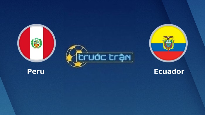 Peru vs Ecuador – Soi kèo hôm nay 09h00 02/02/2022 – VL Wolrd Cup KV Nam Mỹ