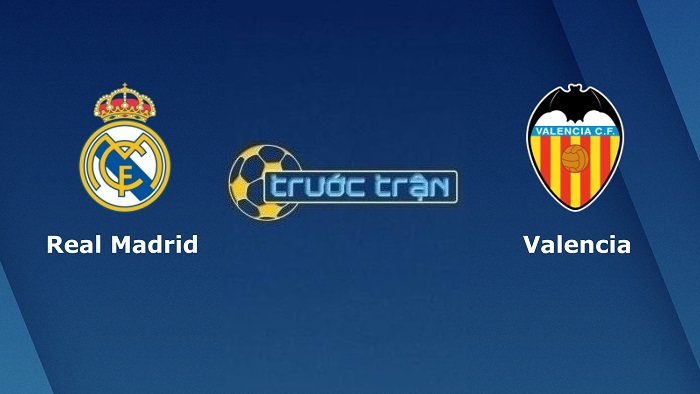 Real Madrid vs Valencia – Soi kèo hôm nay 03h00 09/01/2022 – VĐQG Tây Ban Nha