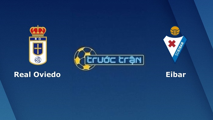 Real Oviedo vs Eibar – Soi kèo hôm nay 03h00 11/01/2022 – Hạng 2 Tây Ban Nha