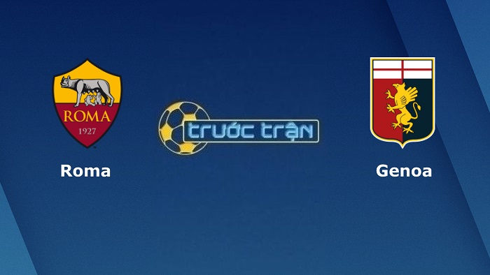 AS Roma vs Genoa – Soi kèo hôm nay 21h00 05/02/2022 – VĐQG Italia