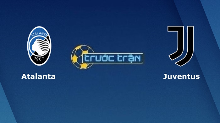 Atalanta vs Juventus – Soi kèo hôm nay 02h45 14/02/2022 – VĐQG Italia