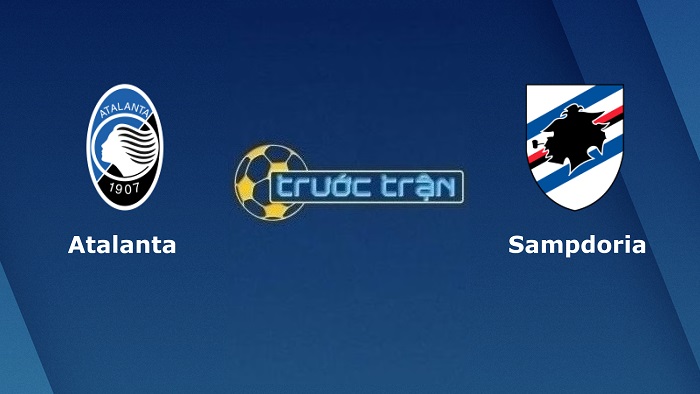 Atalanta vs Sampdoria – Soi kèo hôm nay 02h50 01/03/2022 – VĐQG Italia