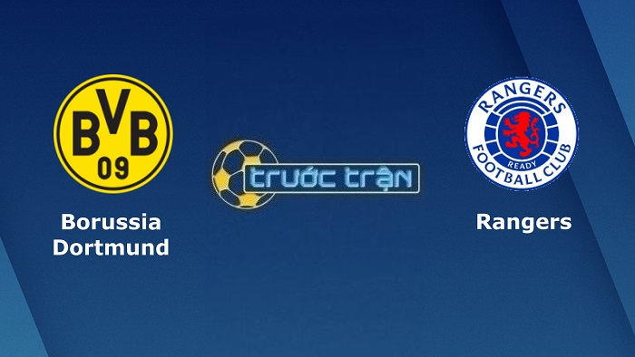 Borussia Dortmund vs Rangers FC – Soi kèo hôm nay 00h45 18/02/2022 – Europa League