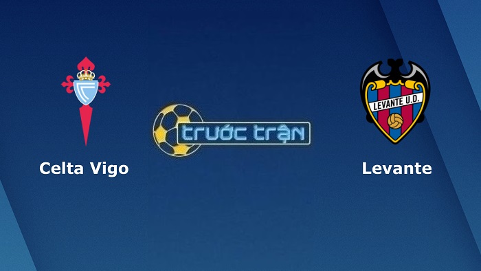 Celta Vigo vs Levante – Soi kèo hôm nay 03h00 22/02/2022 – VĐQG Tây Ban Nha