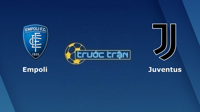 Empoli vs Juventus – Soi kèo hôm nay 00h00 27/02/2022 – VĐQG Italia