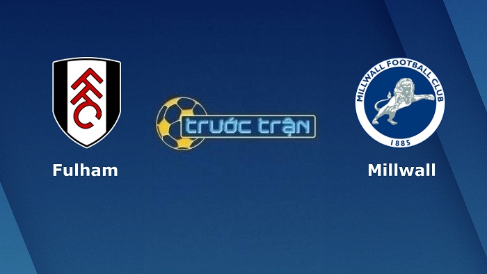 Fulham vs Millwall – Soi kèo hôm nay 02h45 09/02/2022 – Hạng nhất Anh