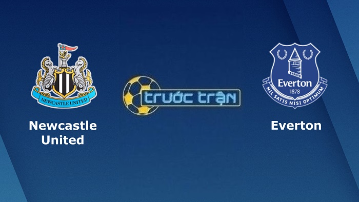 Newcastle United vs Everton – Soi kèo hôm nay 02h45 09/02/2022 – Ngoại hạng Anh