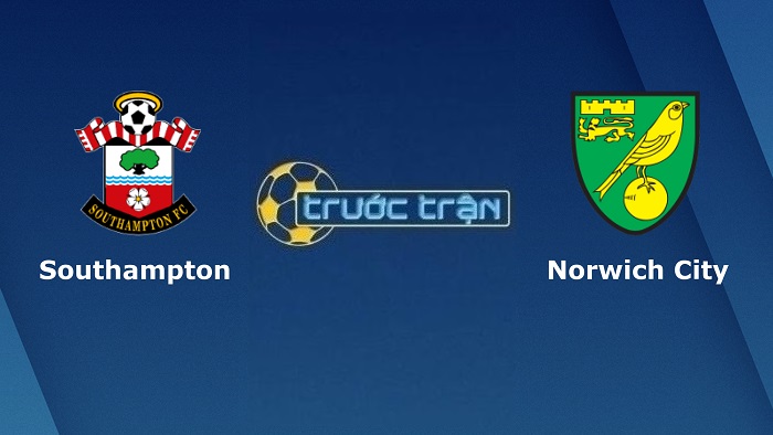 Southampton vs Norwich City – Soi kèo hôm nay 03h00 26/02/2022 – Ngoại hạng Anh