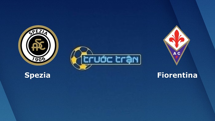 Spezia vs Fiorentina – Soi kèo hôm nay 02h45 15/02/2022 – VĐQG Italia