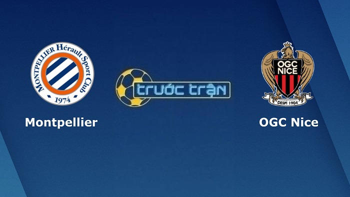 Montpellier vs OGC Nice – Soi kèo hôm nay 23h00 12/03/2022 – VĐQG Pháp