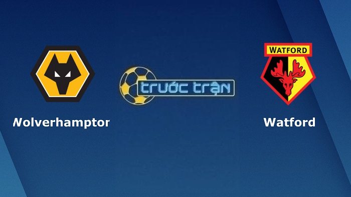 Wolverhampton vs Watford – Soi kèo hôm nay 02h30 11/03/2022 – Ngoại hạng Anh