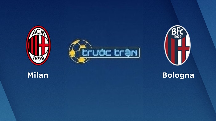 AC Milan vs Bologna – Soi kèo hôm nay 01h45 05/04/2022 – VĐQG Italia