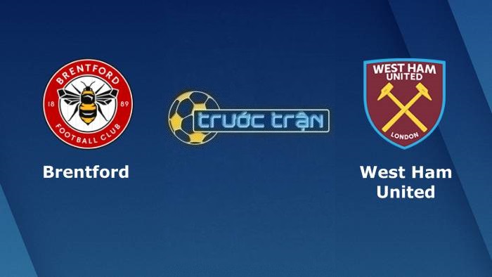 Brentford vs West Ham United – Soi kèo hôm nay 20h00 10/04/2022 – Ngoại hạng Anh