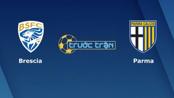 Brescia vs Parma – Soi kèo hôm nay 01h30 12/04/2022 – Hạng 2 Italia