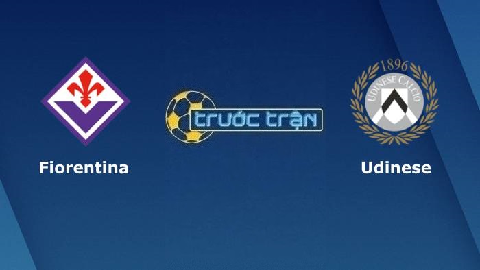 Fiorentina vs Udinese – Soi kèo hôm nay 23h00 27/04/2022 – VĐQG Italia