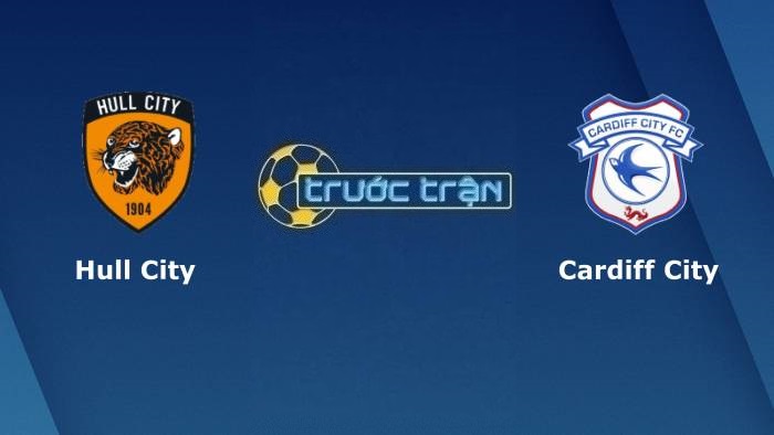 Hull City vs Cardiff City – Soi kèo hôm nay 21h00 15/04/2022 – Hạng nhất Anh