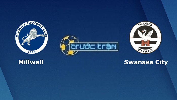 Millwall vs Swansea City – Soi kèo hôm nay 01h45 06/04/2022 – Hạng nhất Anh