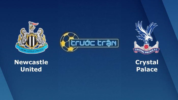 Newcastle United vs Crystal Palace – Soi kèo hôm nay 01h45 21/04/2022 – Ngoại hạng Anh