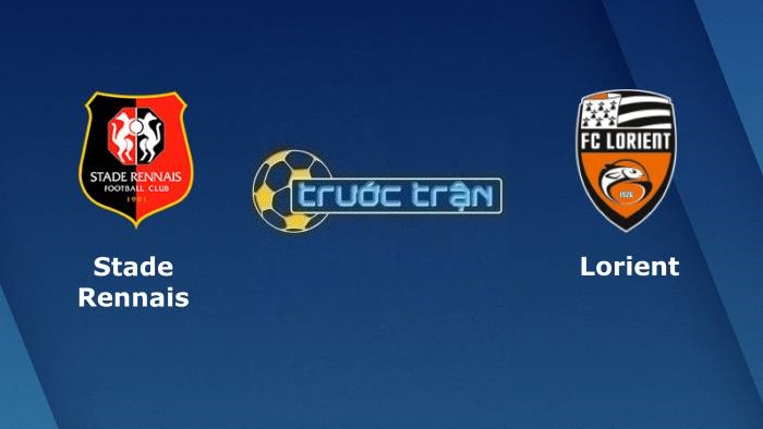 Stade Rennais vs Lorient – Soi kèo hôm nay 18h00 24/04/2022 – VĐQG Pháp