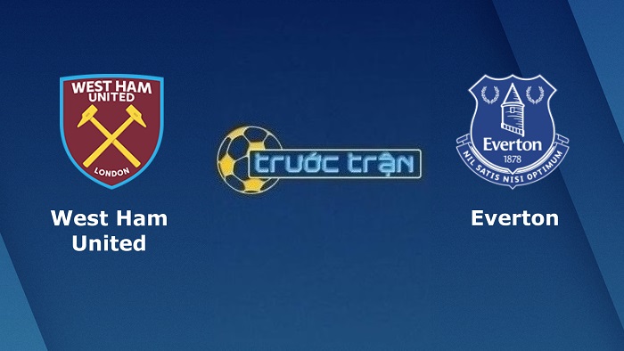 West Ham United vs Everton – Soi kèo hôm nay 20h00 03/04/2022 – Ngoại hạng Anh