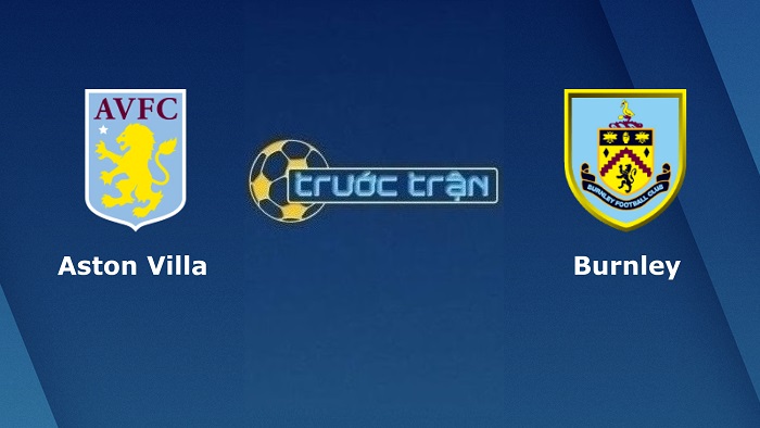 Aston Villa vs Burnley – Soi kèo hôm nay 01h45 20/05/2022 – Ngoại hạng Anh