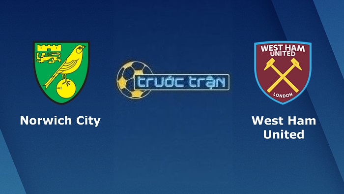 Norwich City vs West Ham United – Soi kèo hôm nay 20h00 08/05/2022 – Ngoại hạng Anh