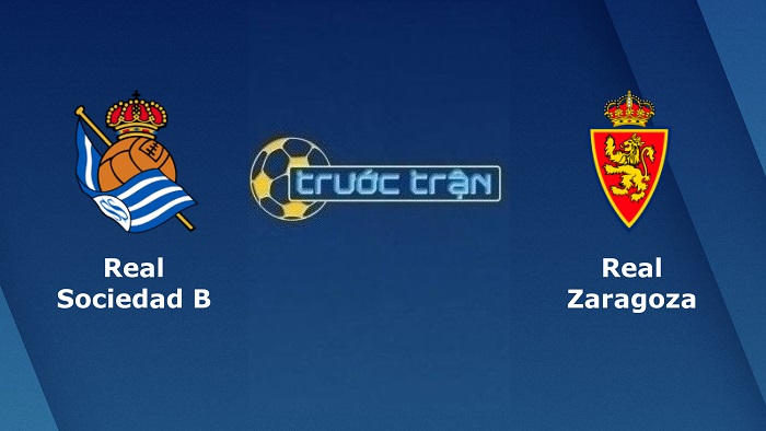 Real Sociedad B vs Real Zaragoza – Soi kèo hôm nay 02h00 28/05/2022 – Hạng 2 Tây Ban Nha