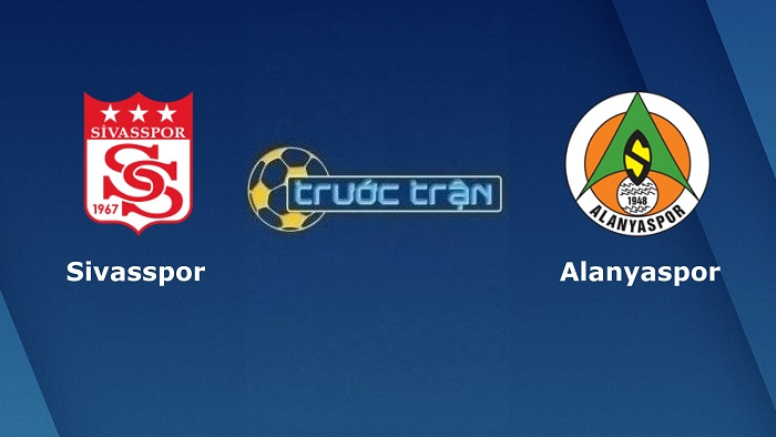 Sivasspor vs Alanyaspor – Soi kèo hôm nay 00h30 12/05/2022 – Cúp QG Thổ Nhĩ Kỳ