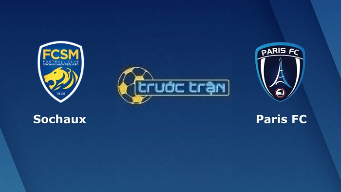 Sochaux vs Paris FC – Soi kèo hôm nay 01h45 02/08/2022 – Hạng 2 Pháp