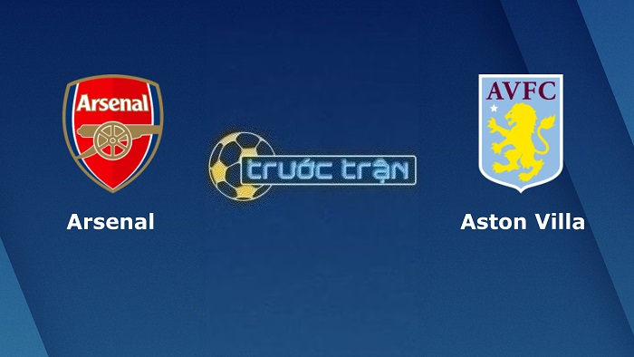 Arsenal vs Aston Villa – Soi kèo hôm nay 01h30 01/09/2022 – Ngoại hạng Anh