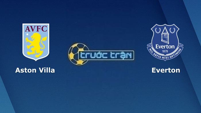Aston Villa vs Everton – Soi kèo hôm nay 18h30 13/08/2022 – Ngoại hạng Anh