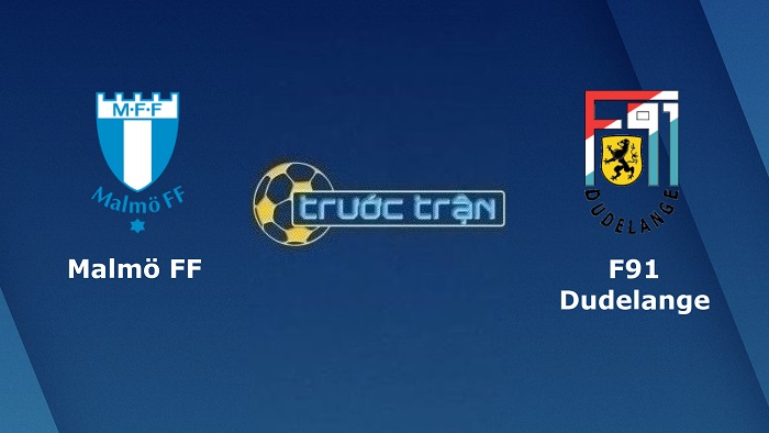 Malmo FF vs Dudelange – Soi kèo hôm nay 00h00 05/08/2022 – Vòng loại Europa League