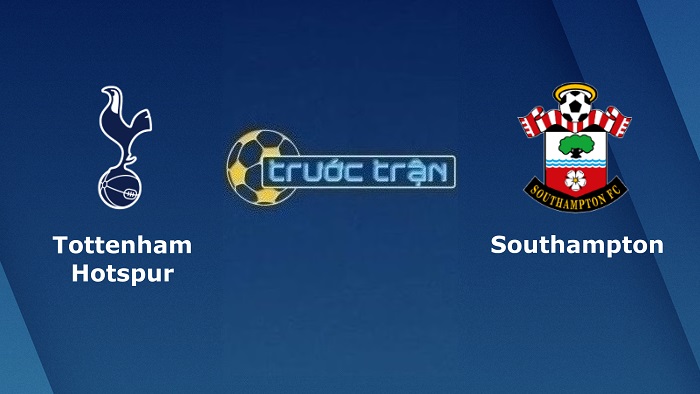 Tottenham vs Southampton – Soi kèo hôm nay 21h00 06/08/2022 – Ngoại hạng Anh