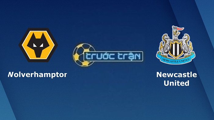 Wolverhampton vs Newcastle United – Soi kèo hôm nay 20h00 28/08/2022 – Ngoại hạng Anh